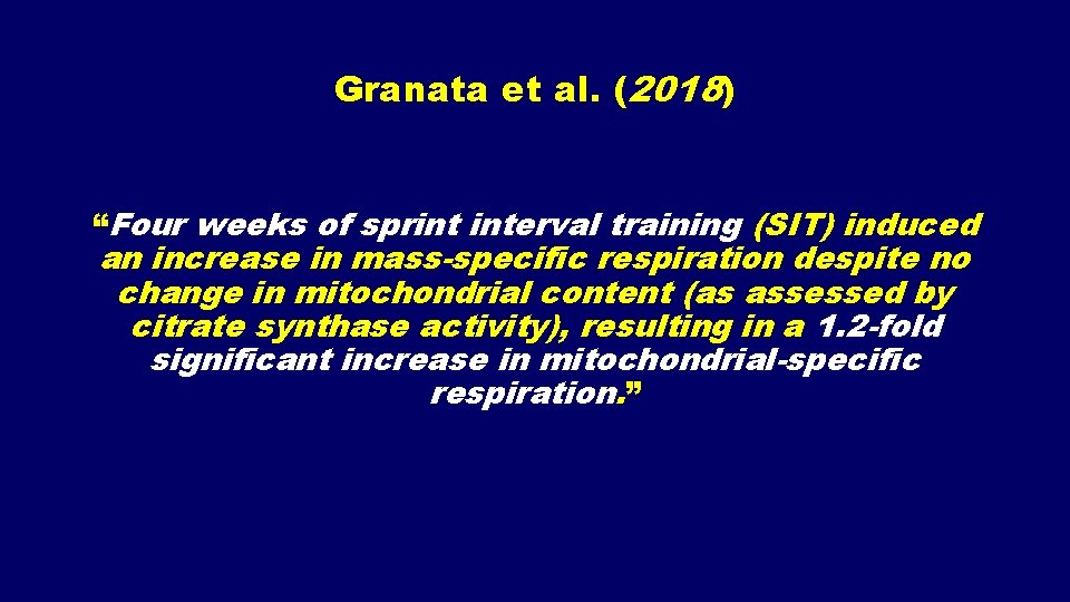 Granata et al. (2018) “Four weeks of sprint interval training (SIT) induced an increase