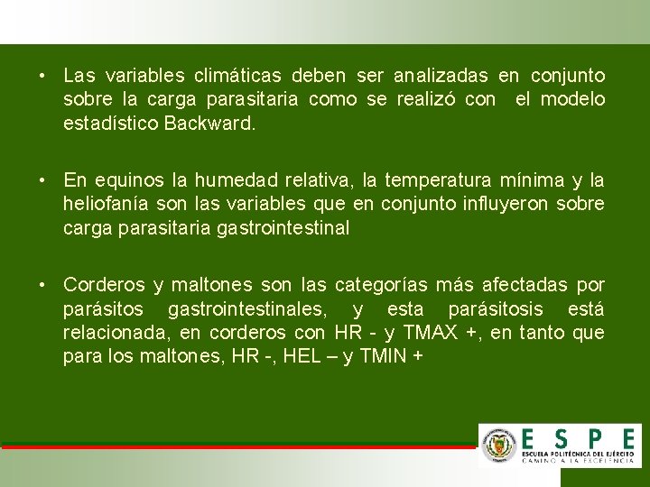  • Las variables climáticas deben ser analizadas en conjunto sobre la carga parasitaria