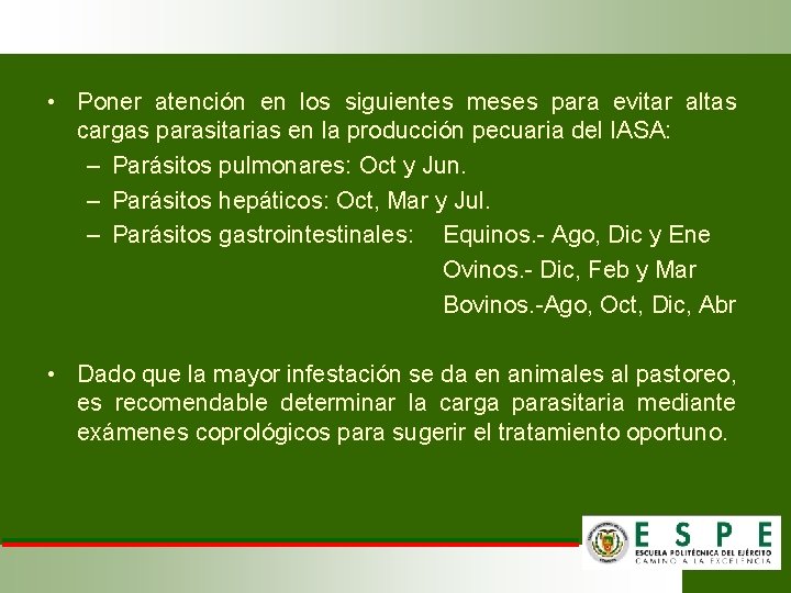  • Poner atención en los siguientes meses para evitar altas cargas parasitarias en