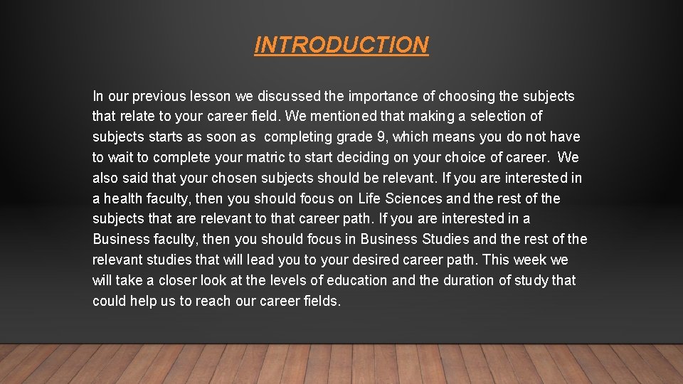 INTRODUCTION In our previous lesson we discussed the importance of choosing the subjects that INTRODUCTION In our previous lesson we discussed the importance of choosing the subjects that