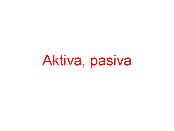 Aktiva, pasiva 