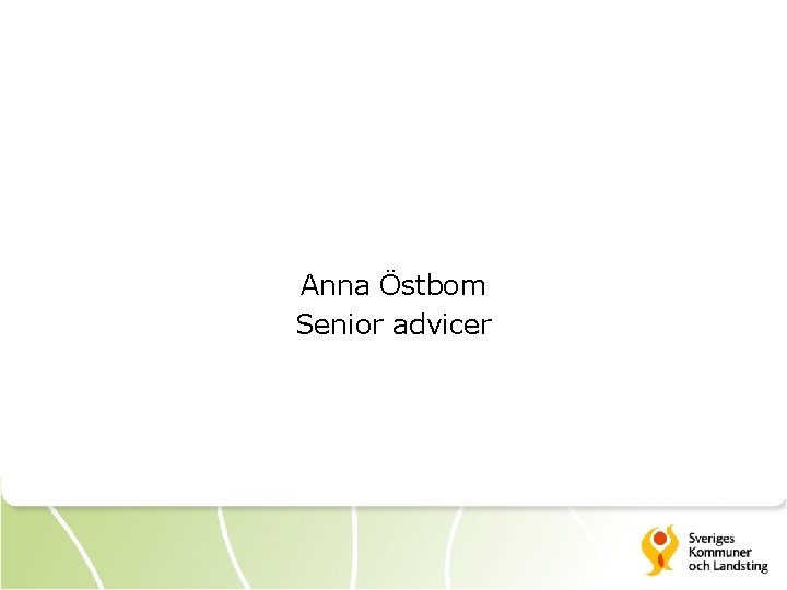 Anna Östbom Senior advicer 