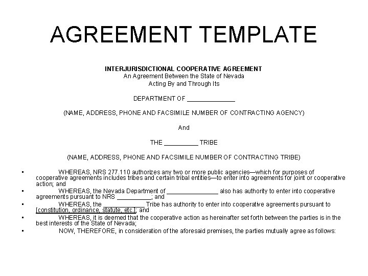 AGREEMENT TEMPLATE INTERJURISDICTIONAL COOPERATIVE AGREEMENT An Agreement Between the State of Nevada Acting By