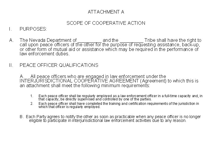 ATTACHMENT A SCOPE OF COOPERATIVE ACTION I. PURPOSES: A. The Nevada Department of _____