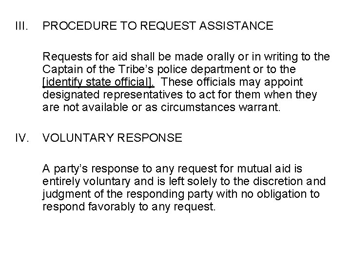 III. PROCEDURE TO REQUEST ASSISTANCE Requests for aid shall be made orally or in