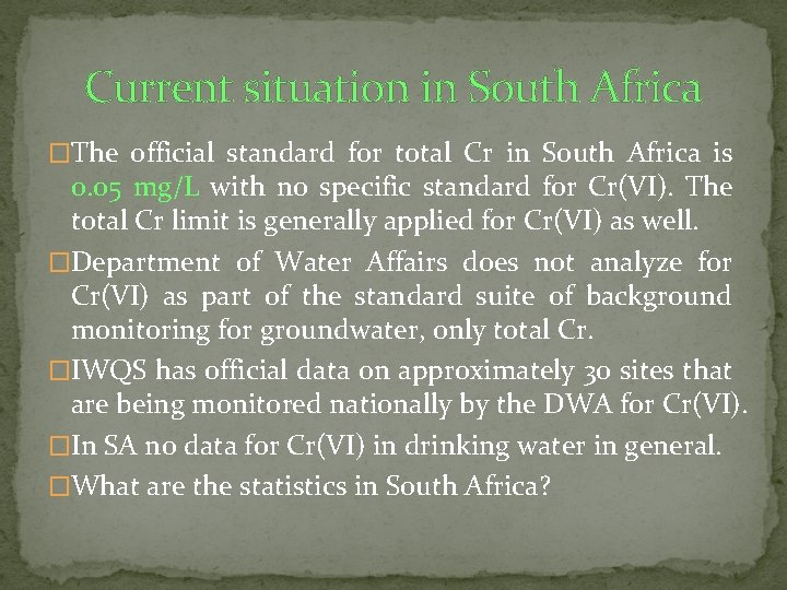 Current situation in South Africa �The official standard for total Cr in South Africa