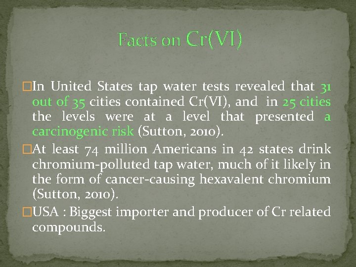  Facts on Cr(VI) �In United States tap water tests revealed that 31 out