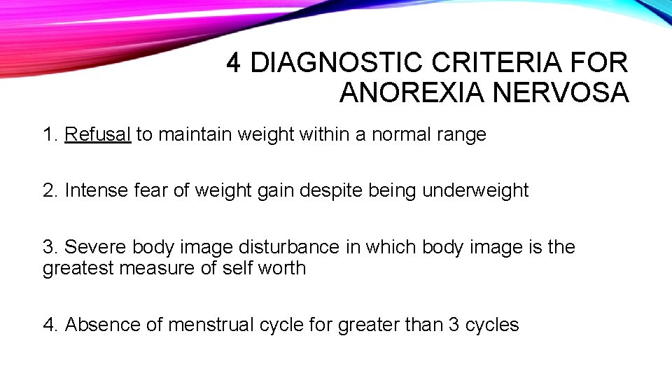 EATING DISORDERS AND BODY IMAGE ANOREXIA NERVOSA characterized