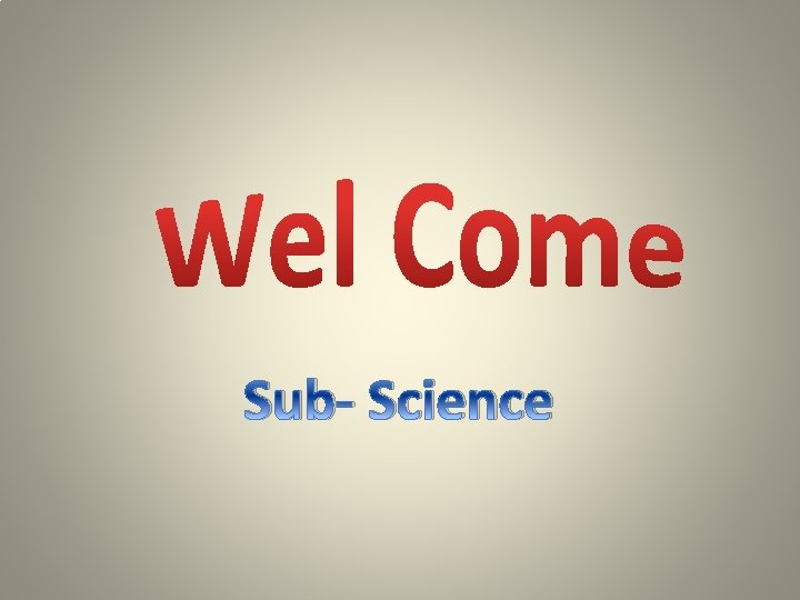 Sub- Science 