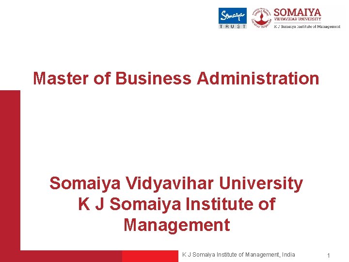 Master of Business Administration Somaiya Vidyavihar University K J Somaiya Institute of Management, India