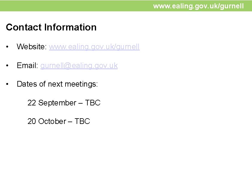  www. ealing. gov. uk/gurnel email: gurnell@ealing. gov. uk www. ealing. gov. uk/gurnell Contact