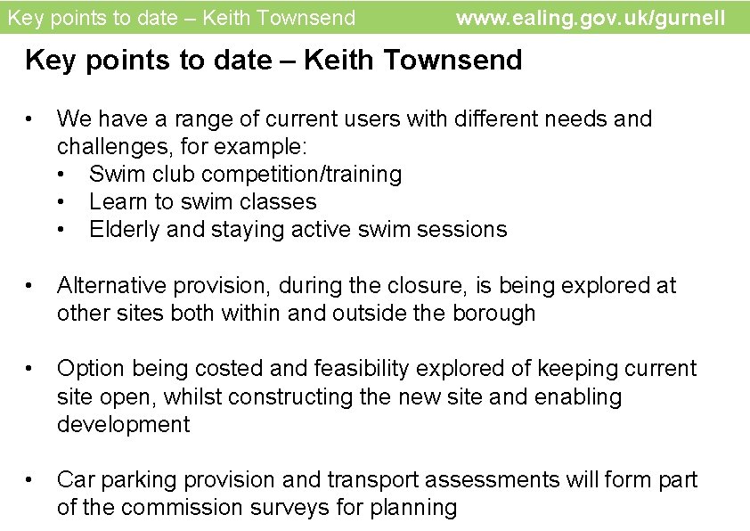  www. ealing. gov. uk/gurnel email: gurnell@ealing. gov. uk Key points to date –