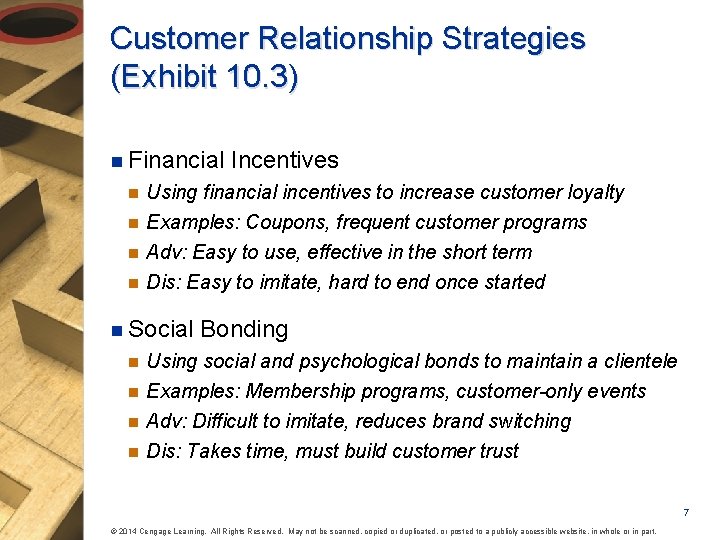 Customer Relationship Strategies (Exhibit 10. 3) n Financial n n Using financial incentives to