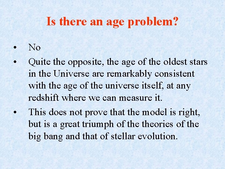 Is there an age problem? • • • No Quite the opposite, the age