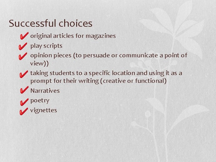 Successful choices original articles for magazines play scripts opinion pieces (to persuade or communicate