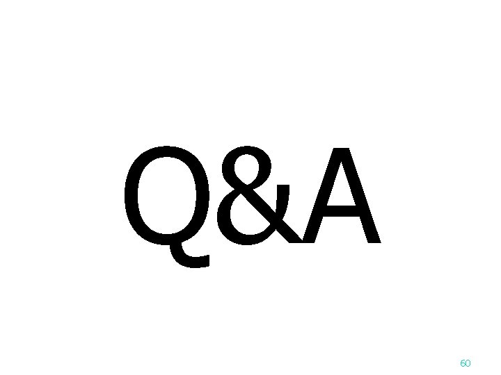 Q&A 60 