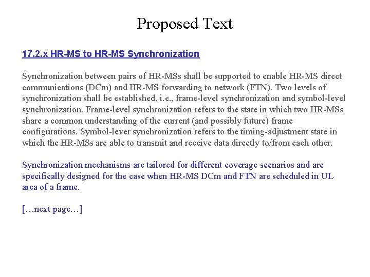 Proposed Text 17. 2. x HR-MS to HR-MS Synchronization between pairs of HR-MSs shall