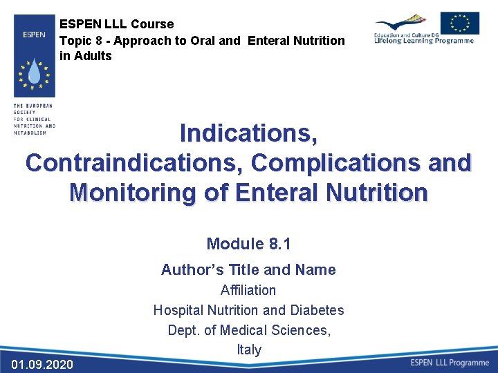 ESPEN LLL Course Topic 8 - Approach to Oral and Enteral Nutrition in Adults