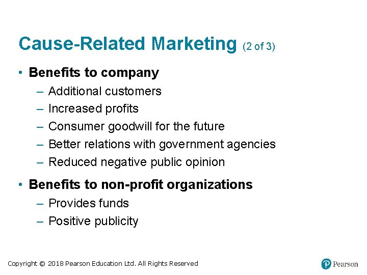 Cause-Related Marketing (2 of 3) • Benefits to company – – – Additional customers Cause-Related Marketing (2 of 3) • Benefits to company – – – Additional customers