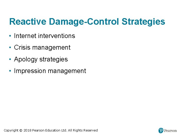 Reactive Damage-Control Strategies • Internet interventions • Crisis management • Apology strategies • Impression Reactive Damage-Control Strategies • Internet interventions • Crisis management • Apology strategies • Impression