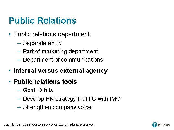 Public Relations • Public relations department – Separate entity – Part of marketing department Public Relations • Public relations department – Separate entity – Part of marketing department