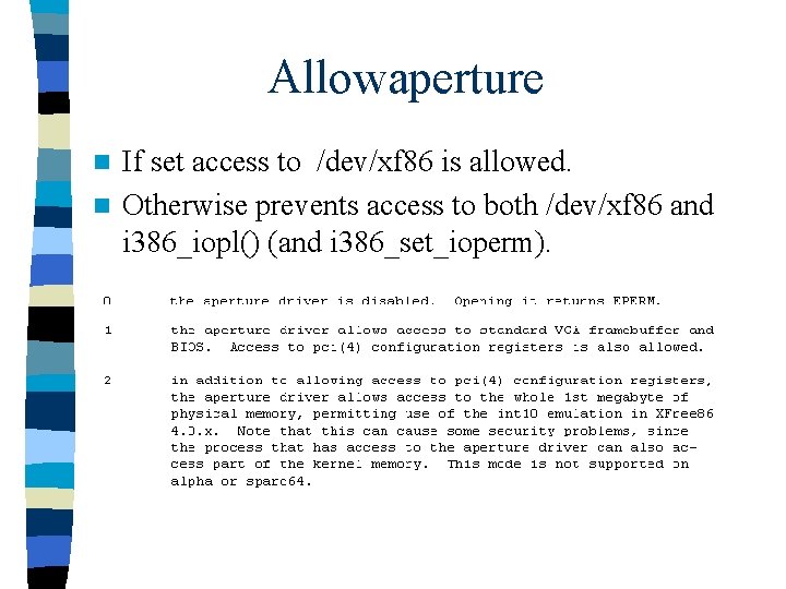 Allowaperture If set access to /dev/xf 86 is allowed. n Otherwise prevents access to