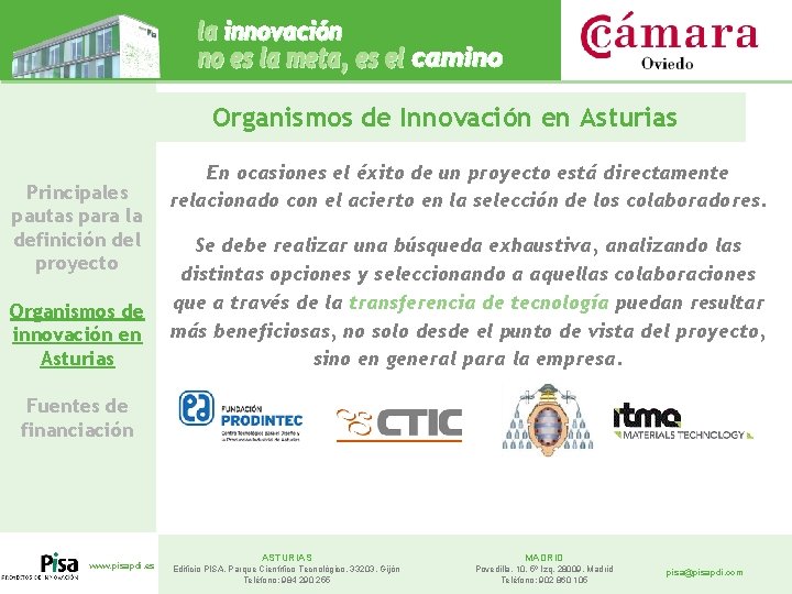 Organismos de Innovación en Asturias Principales pautas para la definición del proyecto Organismos de