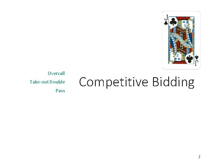 Overcall Take-out Double Pass Competitive Bidding 1 