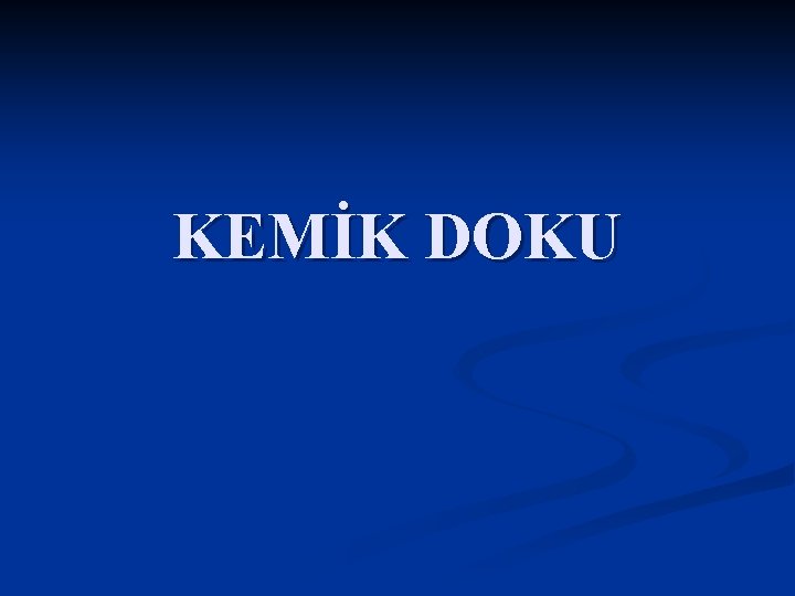 KEMİK DOKU 