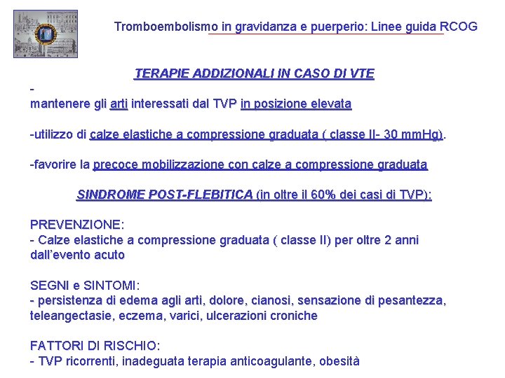 Tromboembolismo in gravidanza e puerperio: Linee guida RCOG TERAPIE ADDIZIONALI IN CASO DI VTE