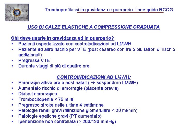 Tromboprofilassi in gravidanza e puerperio: linee guida RCOG USO DI CALZE ELASTICHE A COMPRESSIONE