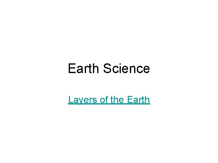 Earth Science Layers of the Earth 