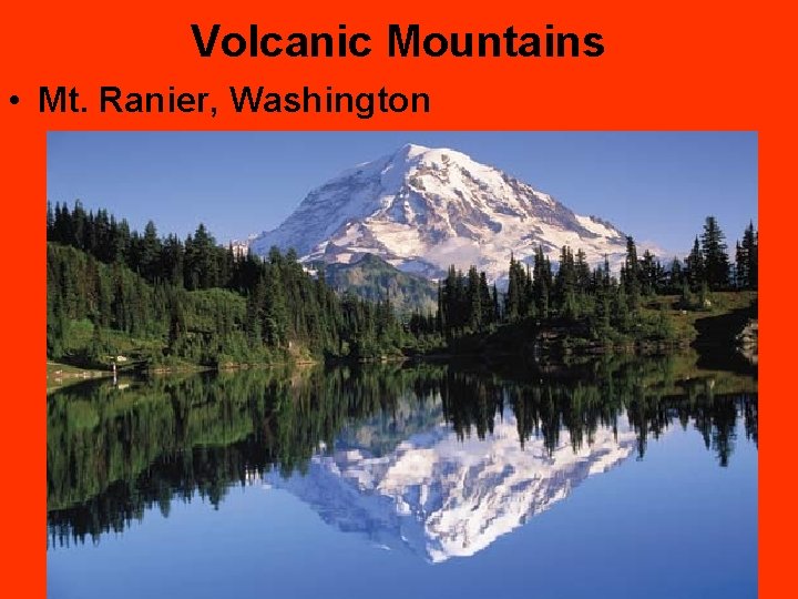 Volcanic Mountains • Mt. Ranier, Washington 