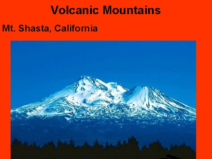 Volcanic Mountains Mt. Shasta, California 