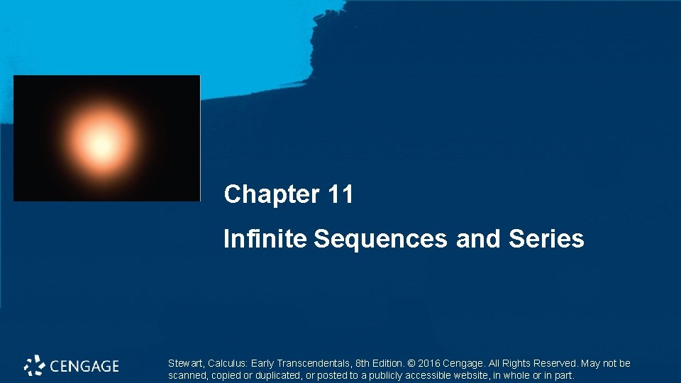 Chapter 11 Infinite Sequences and Series Stewart, Calculus: Early Transcendentals, 8 th Edition. ©