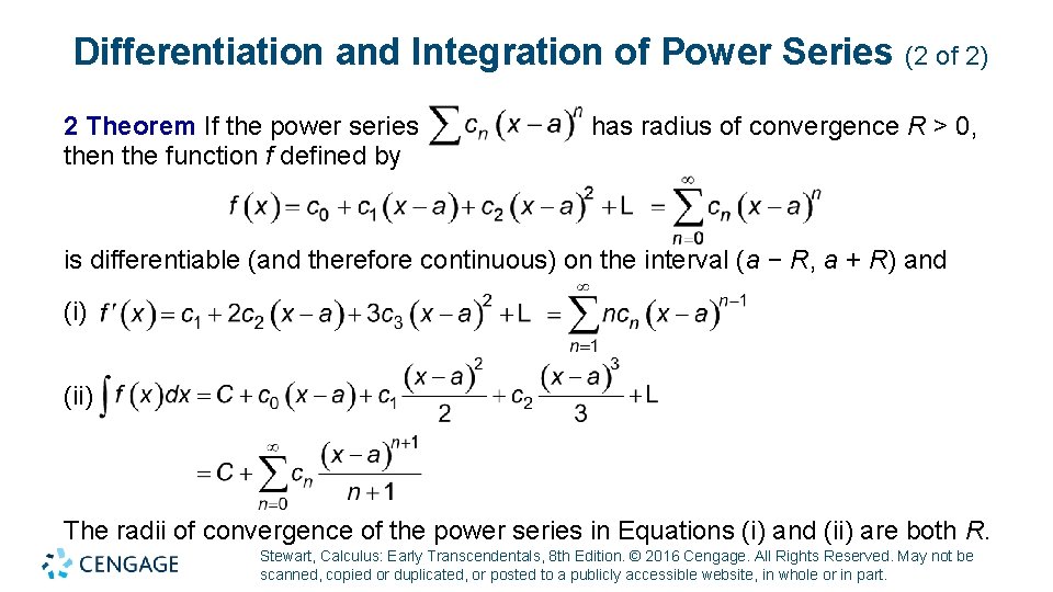 Differentiation and Integration of Power Series 2 Theorem If the power series then the