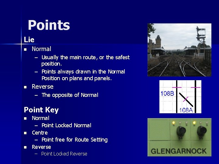 Points Lie n Normal – Usually the main route, or the safest position. –