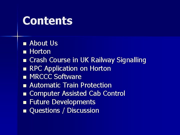 Contents n n n n n About Us Horton Crash Course in UK Railway
