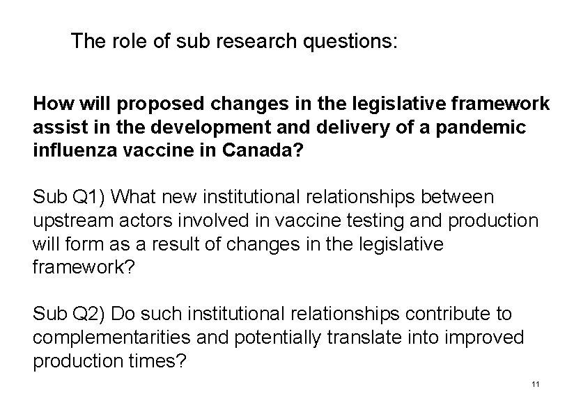 The role of sub research questions: How will proposed changes in the legislative framework