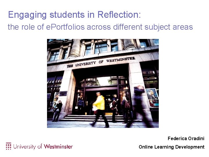 Engaging students in Reflection: the role of e. Portfolios across different subject areas Federica