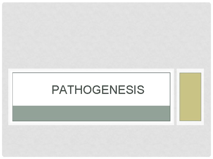PATHOGENESIS 