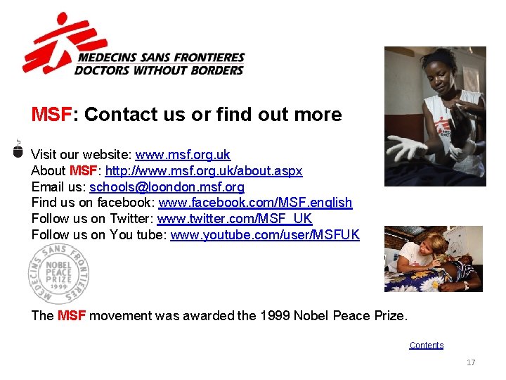 MSF: Contact us or find out more Visit our website: www. msf. org. uk