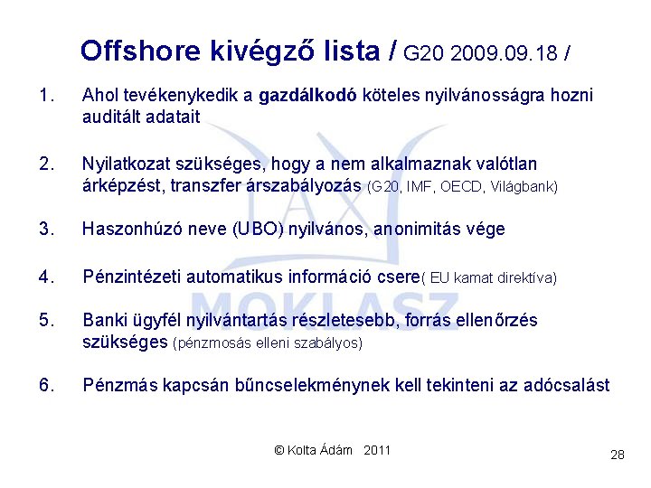 Offshore kivégző lista / G 20 2009. 18 / 1. Ahol tevékenykedik a gazdálkodó