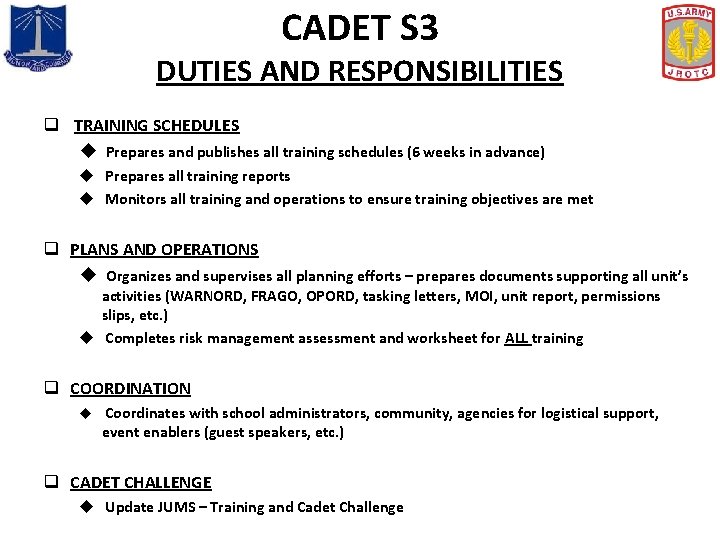 CADET S 3 DUTIES AND RESPONSIBILITIES q TRAINING SCHEDULES u Prepares and publishes all