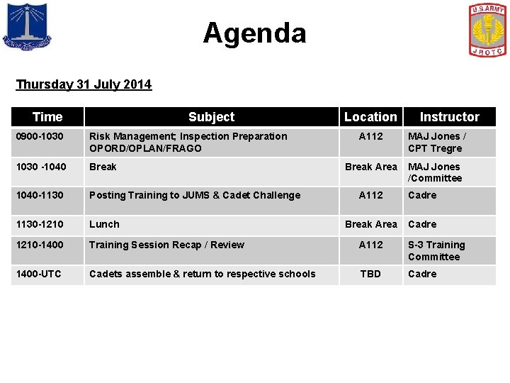 Agenda Thursday 31 July 2014 Time Subject Location Instructor 0900 -1030 Risk Management; Inspection