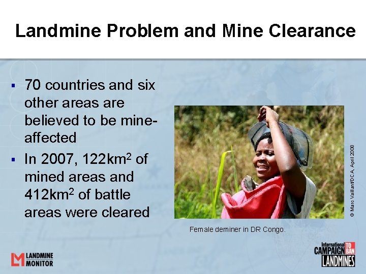 Landmine Problem and Mine Clearance § 70 countries and six other areas are believed