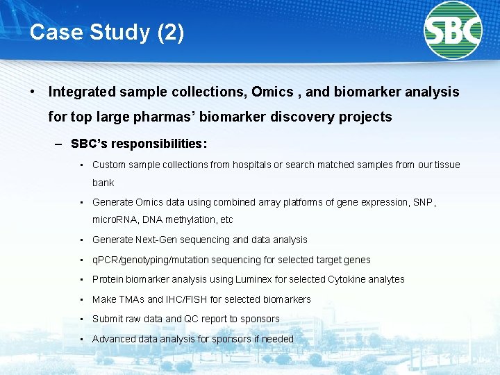 Case Study (2) • Integrated sample collections, Omics , and biomarker analysis for top
