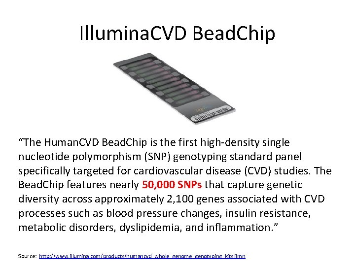 Illumina. CVD Bead. Chip “The Human. CVD Bead. Chip is the first high-density single Illumina. CVD Bead. Chip “The Human. CVD Bead. Chip is the first high-density single