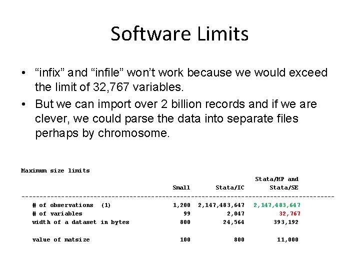 Software Limits • “infix” and “infile” won’t work because we would exceed the limit Software Limits • “infix” and “infile” won’t work because we would exceed the limit