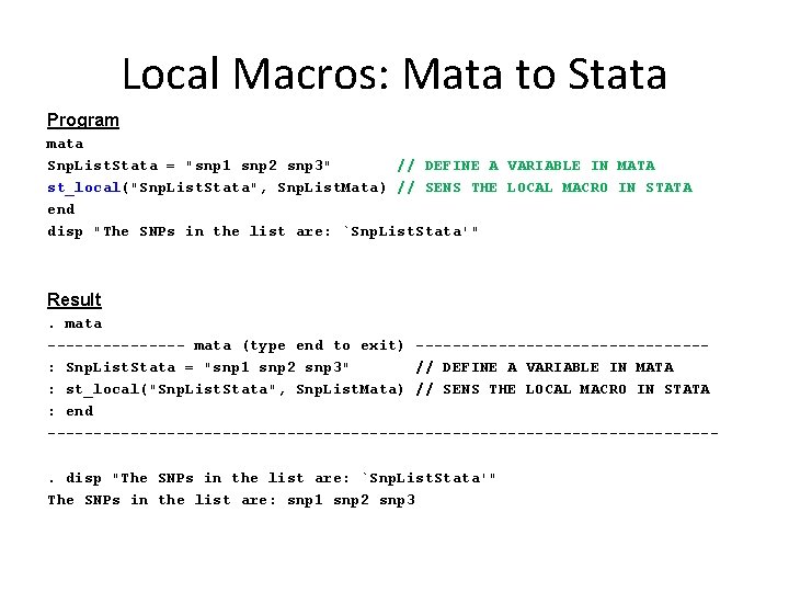 Local Macros: Mata to Stata Program mata Snp. List. Stata = "snp 1 snp Local Macros: Mata to Stata Program mata Snp. List. Stata = "snp 1 snp